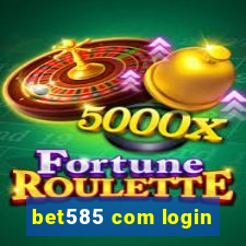 bet585 com login